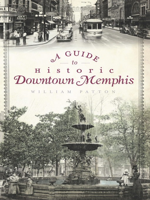 Title details for A Guide to Historic Downtown Memphis by William Patton - Available